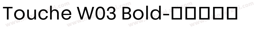 Touche W03 Bold字体转换